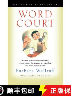 【3-4周达】Word Court: Wherein Verbal Virtue is Rewarded, Crimes Against the Language Are Punished, a... [9780156011181]