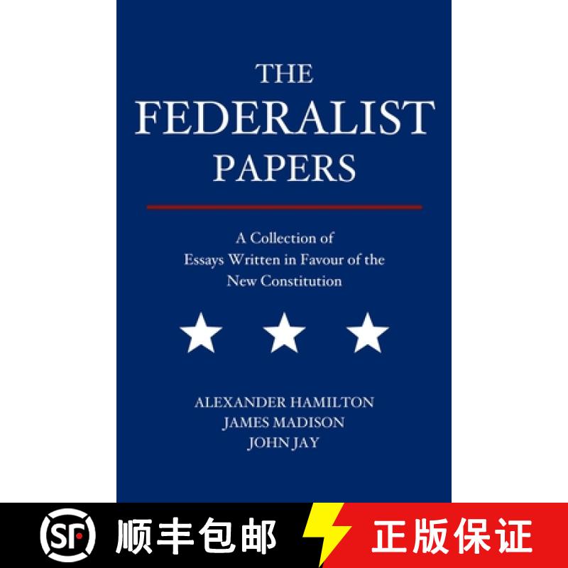【2-3周达】The Federalist Papers: A Collection of Essays Written in Favour of the New Constitution [9788793494152]