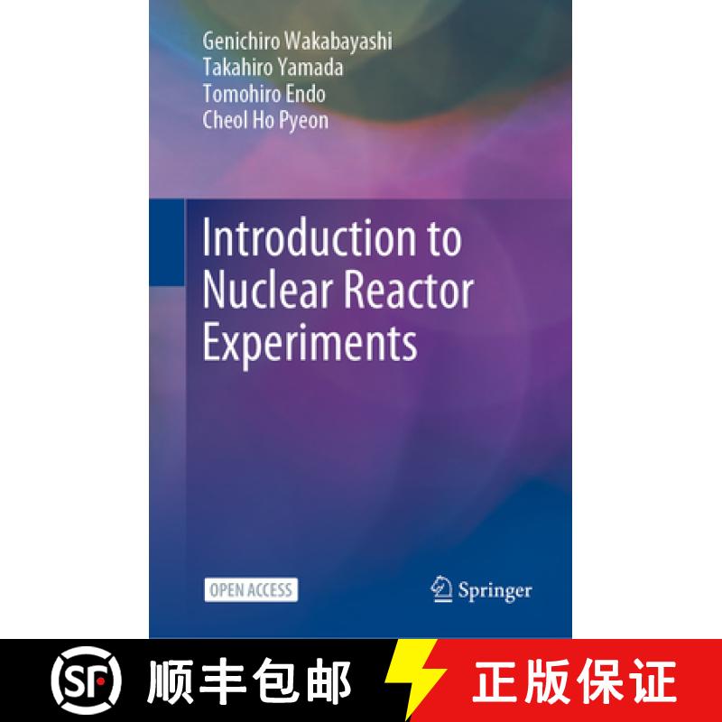 【3-4周达】Introduction to Nuclear Reactor Experiments [9789811965883]