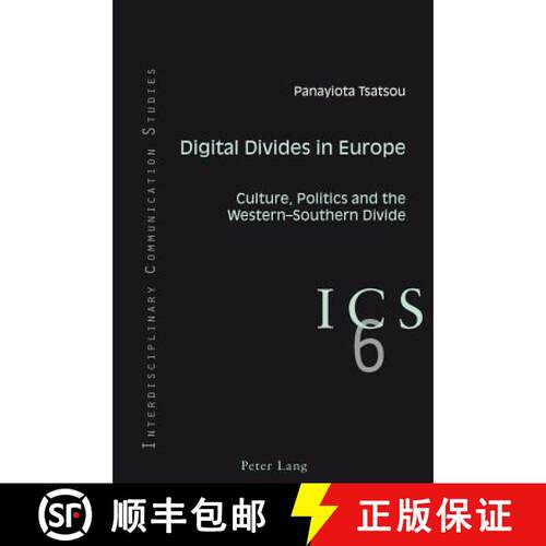 【2-3周达】Digital Divides in Europe : Culture, Politics and the Western-Southern Divide [9783034301893]