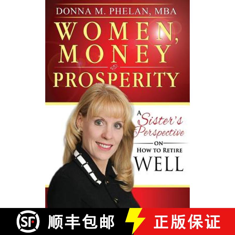 【3-4周达】Women, Money & Prosperity: A Sister's Perspective On How To Retire Well [9781939758330]