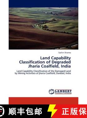 预订 Land Capability Classification of Degraded Jharia Coalfield, India [9783659231032]