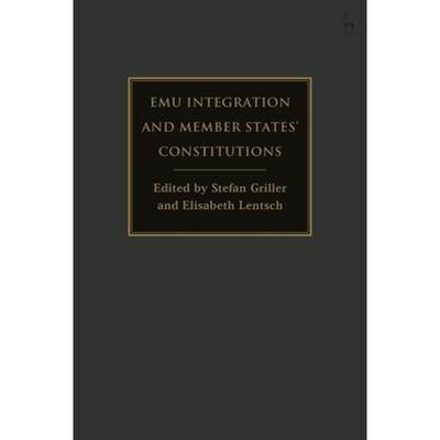 【4周达】EMU Integration and Member States' Constitutions [9781509935789]