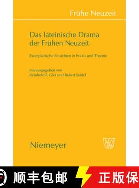 预订 Das Lateinische Drama Der Fruhen Neuzeit: Exemplarische Einsichten in PRAXIS Und Theorie [9783484366299]