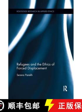 【3-4周达】Refugees and the Ethics of Forced Displacement [9781138346772]