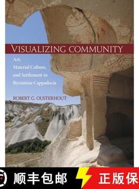【3-4周达】Visualizing Community - Art, Material Culture, and Settlement in Byzantine Cappadocia: Art... [9780884024132]