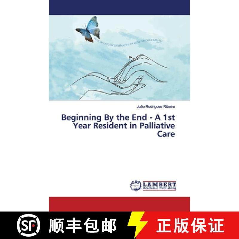 预订 Beginning By the End - A 1st Year Resident in Palliative Care [9786139445462]