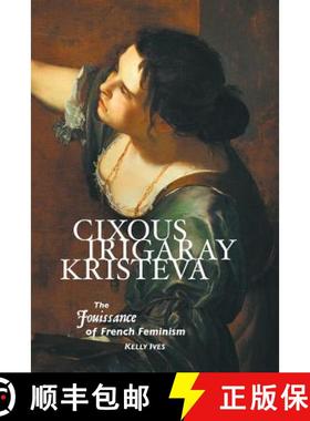 【3-4周达】Cixous, Irigaray, Kristeva: The Jouissance of French Feminism [9781861715470]