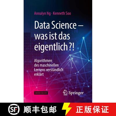 【3-4周达】Data Science – was ist das eigentlich?!: Algorithmen des maschinellen Lernens verständli... [9783662567753]