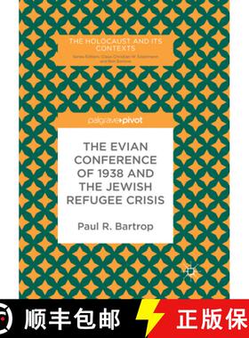 【3-4周达】The Evian Conference of 1938 and the Jewish Refugee Crisis (Softcover reprint of the origi... [9783319879352]