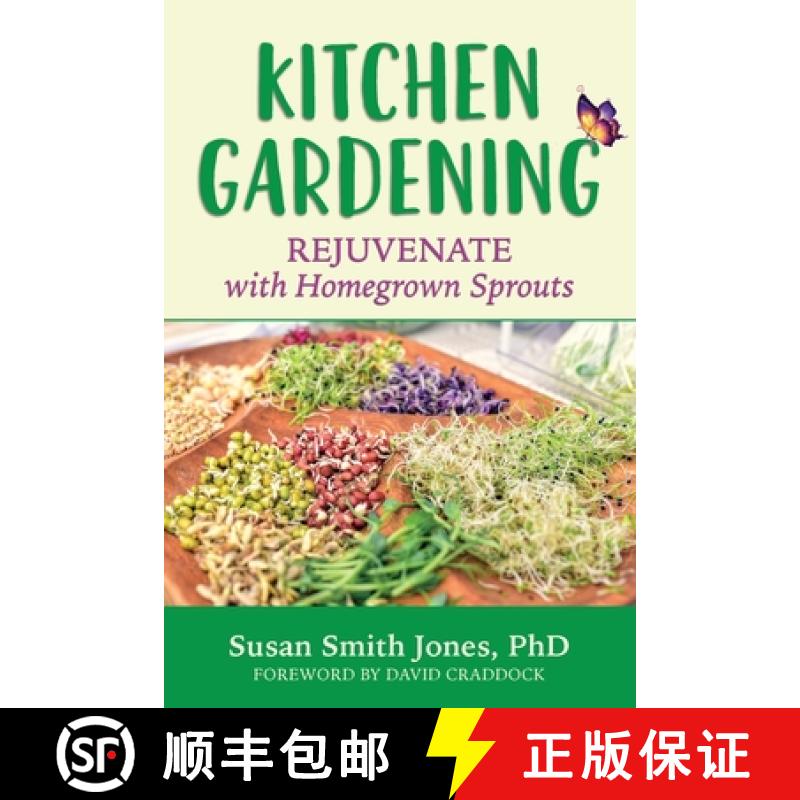 【2-3周达】Kitchen Gardening: Rejuvenate with Homegrown Sprouts [9780999149263]