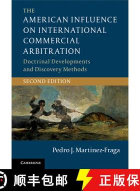 【3-4周达】The American Influence on International Commercial Arbitration : Doctrinal Developments an... [9781107151529]