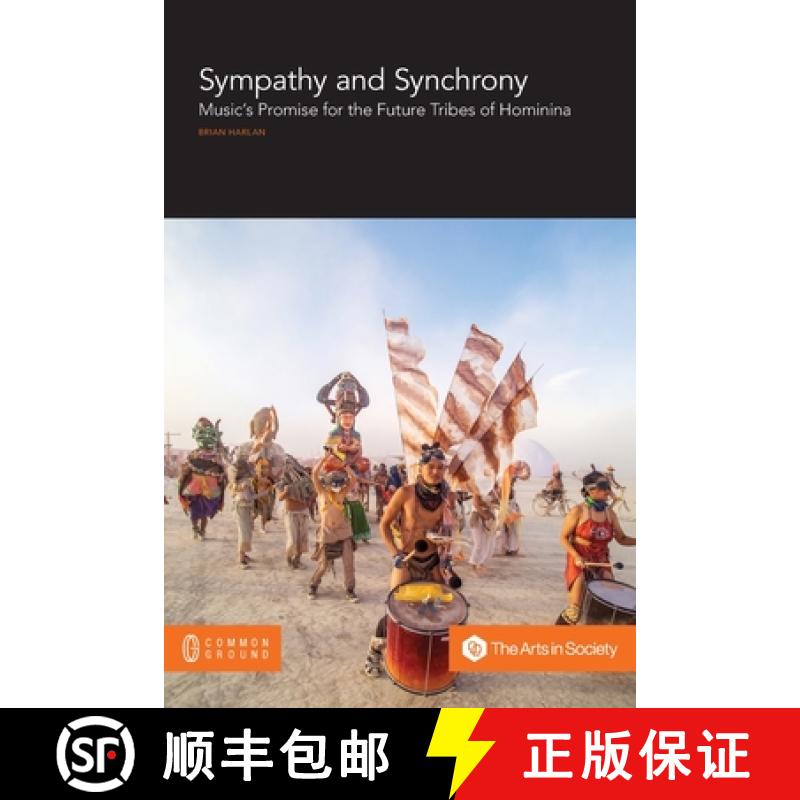 【2-3周达】Sympathy and Synchrony: Music's Promise for the Future Tribes of Hominina [9781863350679]