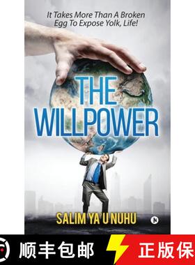 预订 The Willpower: It takes, more than a broken egg to expose yolk, life! [9781642499520]