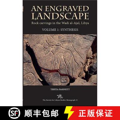 【3-4周达】精装 An Engraved Landscape: Rock Carvings in the Wadi Al-Ajal, Libya: Volume 1 - Synthesis [9781900971515]