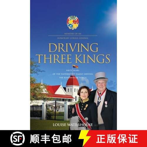 【3-4周达】Driving Three Kings: Fifty Years of the Waterhouse Family Serving the Kingdom of Tonga [9781923568709]