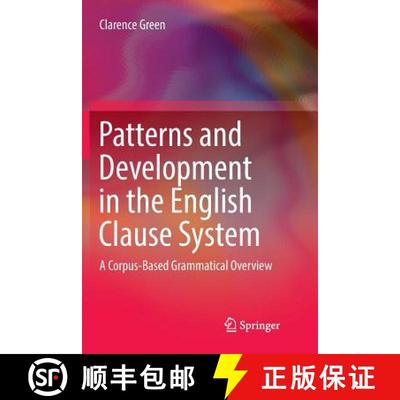 【3-4周达】Patterns and Development in the English Clause System : A Corpus-Based Grammatical Overview [9789811097294]