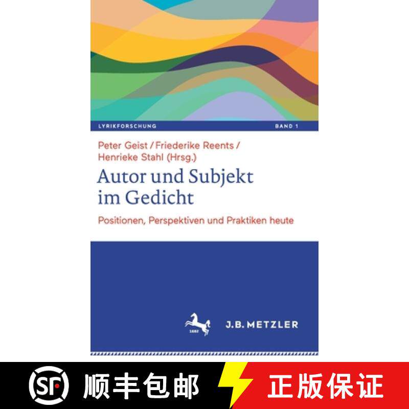 【3-4周达】Autor und Subjekt im Gedicht : Positionen, Perspektiven und Praktiken heute [9783662623206]