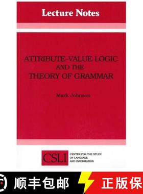 预订 Attribute-Value Logic and the Theory of Grammar: Volume 16 [9780937073360]
