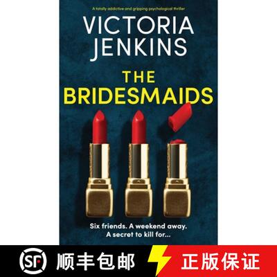 【3-4周达】The Bridesmaids: A totally addictive and gripping psychological thriller [9781800199767]
