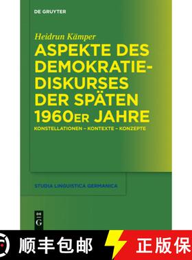 【3-4周达】Aspekte des Demokratiediskurses der späten 1960er Jahre：Konstellationen – Kontexte – K... [9783110263428]
