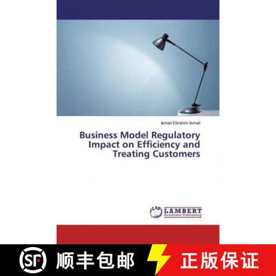 预订 Business Model Regulatory Impact on Efficiency and Treating Customers [9783330326224]
