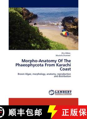 预订 Morpho-Anatomy Of The Phaeophycota From Karachi Coast [9783847333715]