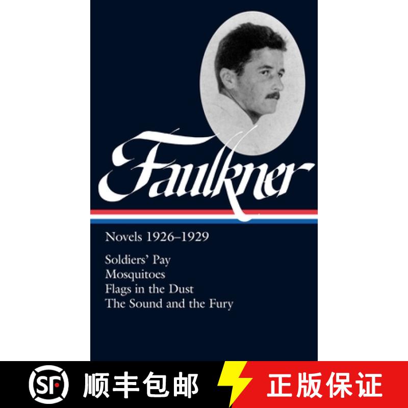 【3-4周达】William Faulkner: Novels 1926-1929 (LOA #164): Soldiers' Pay / Mosquitoes / Flags in the D... [9781931082891]