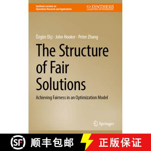 【3-4周达】精装 The Structure of Fair Solutions: Achieving Fairness in an Optimization Model [9783031821899]