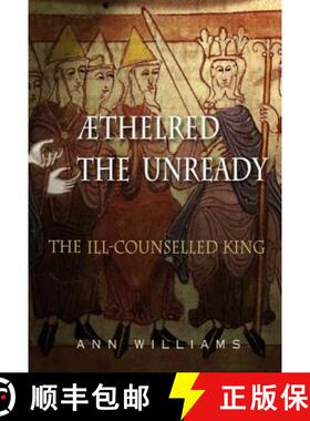 【3-4周达】AEthelred the Unready: The Ill-Counselled King [9781852853822]