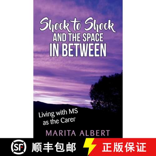 【3-4周达】Shock to Shock and the Space in Between: Living with MS as the Carer [9781922372307]