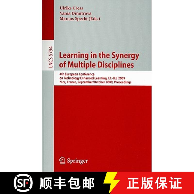 【3-4周达】Learning in the Synergy of Multiple Disciplines: 4th European Conference on Technology Enh... [9783642046353]