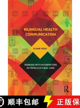 【3-4周达】Bilingual Health Communication : Working with Interpreters in Cross-Cultural Care [9781138999459]