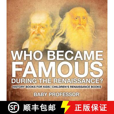 【3-4周达】Who Became Famous during the Renaissance? History Books for Kids | Children's Renaissance ... [9781541914162]