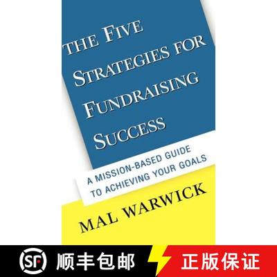 【3-4周达】The Five Strategies For Fundraising Success: A Mission-Based Guide To Achieving Your Goals... [9780787949945]