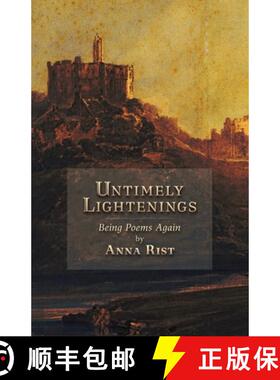 【3-4周达】Untimely Lightenings: Being Poems Again [9781621389101]