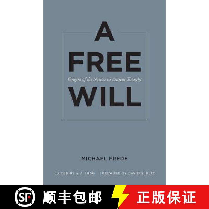【3-4周达】A Free Will: Origins of the Notion in Ancient Thought Volume 68 [9780520272668]