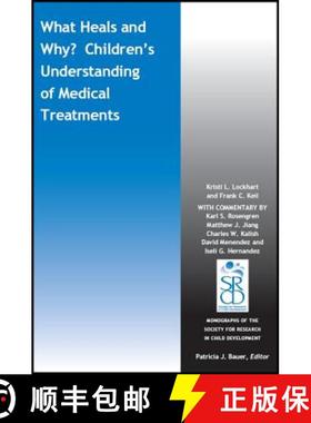 【3-4周达】What Heals And Why? ChildrenS Understanding Of Medical Treatments [Wiley家庭] [9781119523567]