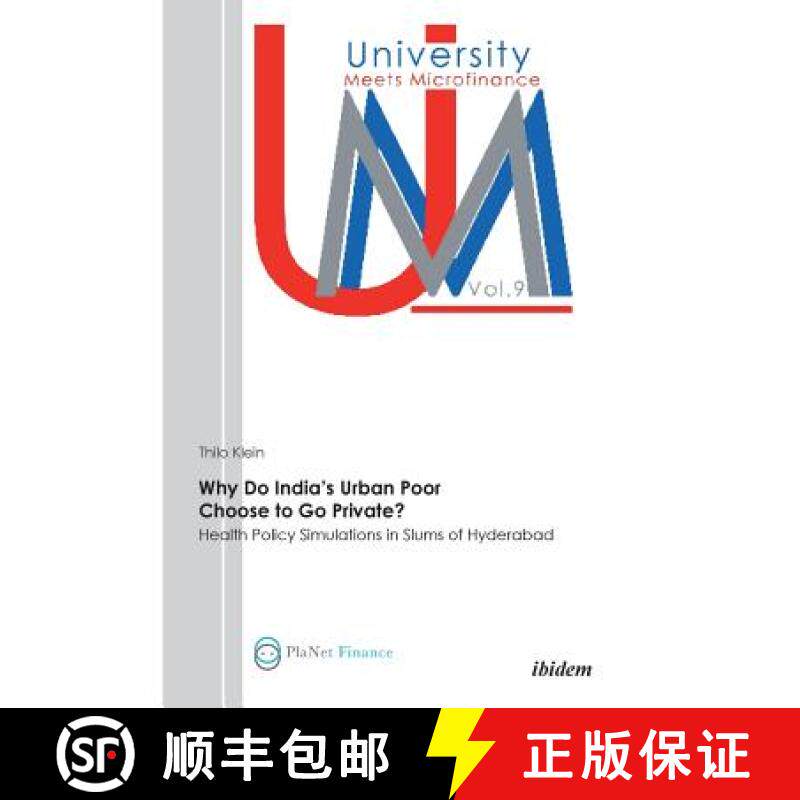 预订 Why Do India's Urban Poor Choose to Go Private?. Health Policy Simulations in Slums of Hyderabad [9783838202389]