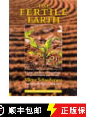 预订 The Fertile Earth: Nature's Energies in Agriculture, Soil Fertilisation and Forestry [9781858600604]