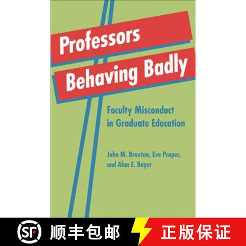 【3-4周达】精装 Professors Behaving Badly – Faculty Misconduct in Graduate Education [9781421402192]
