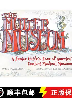 【3-4周达】Mutter Museum: A Junior Guide's Tour of the World's Coolest Medical Museum: A Junior Guide... [9780764359880]