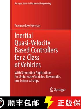 【3-4周达】Inertial Quasi-Velocity Based Controllers for a Class of Vehicles: With Simulation Applica... [9783030946463]