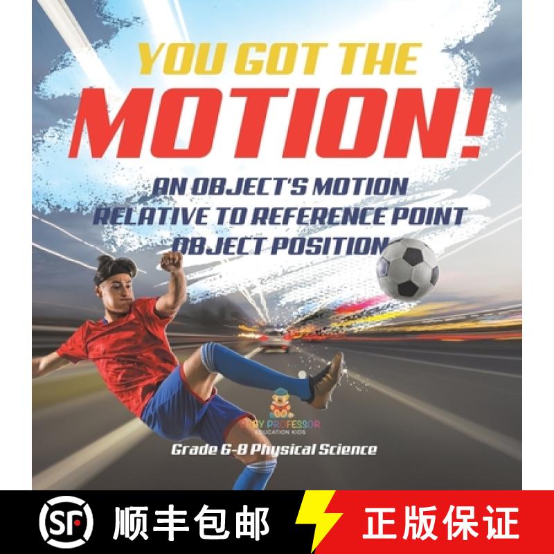 【4周达】You've got the Motion! An Object's Motion Relative to Reference Point | Object Position | Gr... [9781541994836]