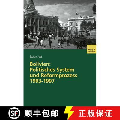 【3-4周达】Bolivien: Politisches System und Reformprozess 1993–1997 [9783810037985]