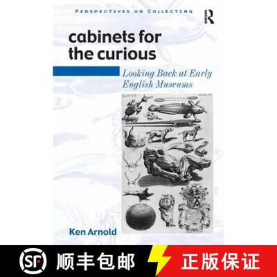 预订 Cabinets for the Curious : Looking Back at Early English Museums [9780754605065]
