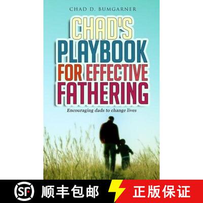 【3-4周达】Chad's Playbook to Effective Fathering: Encouraging dads to change lives [9781937118525]