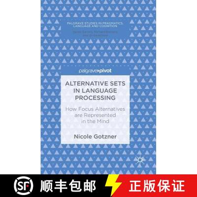 【3-4周达】Alternative Sets in Language Processing : How Focus Alternatives are Represented in the Mi... [9783319527604]
