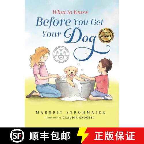 【3-4周达】精装 What to Know Before You Get Your Dog: For Every Kid Who's Begging for a Puppy  - For ... [9781736999523]