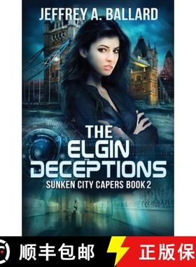 预订 The Elgin Deceptions [9781941557303]